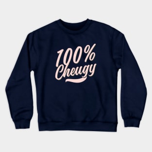 Cheugy 100% Cheugy Vibes Crewneck Sweatshirt